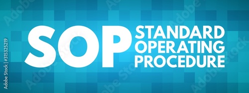 SOP - Standard Operating Procedure acronym  business concept background