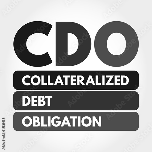 CDO - Collateralized Debt Obligation acronym, business concept background