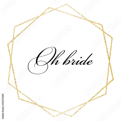 Oh bride. Wedding, bachelorette party, hen party or bridal shower hand written calligraphy card, banner or poster graphic design lettering vector element. 