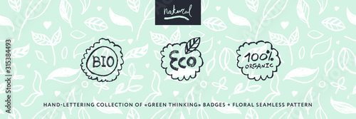 Organic food labels. Hand-lettering collection of Green Thinking badges. Healthy food icons , floral pattern background, herb ornament seamless. Trendy vector farm logo, bio concept, natural cosmetics