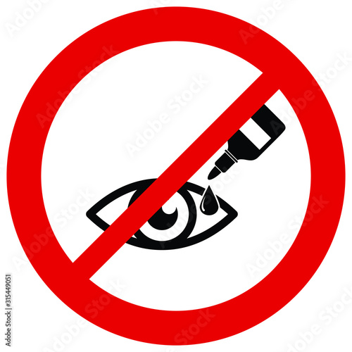 No  Eye drop prohibited sign. 