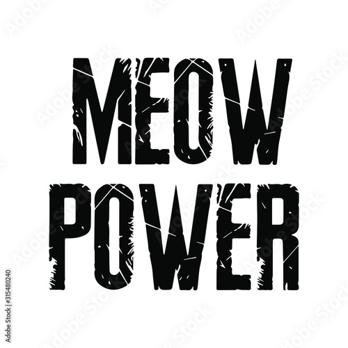 Vector lettering of the phrase "meow power." scratched vector letters