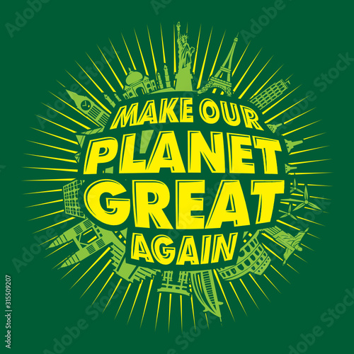 Make Our Planet Great Again