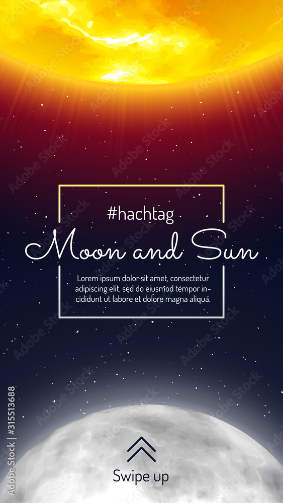 Naklejka premium Moon and sun mobile design with swipe up button. Galaxy discovery and exploration. Realistic planetary system in deep space vector illustration. Astronomy and astrophysics science vertical flyer.