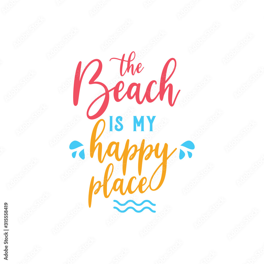 Obraz premium Beach quote lettering typography. The beach is my happy place