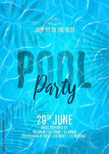 Pool party flyer template. Realistic transparent water surface with waves. Vector illustration with shadow overlay effect of tropical leaves. Invitation to nightclub.