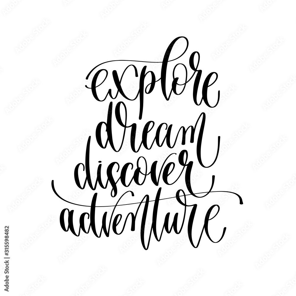 explore dream discover adventure - hand lettering inscription text to travel inspiration