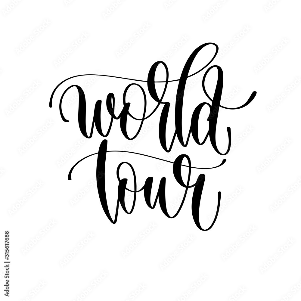 world tour - travel lettering inscription, inspire adventure positive quote world tour - travel lettering inscription, inspire adventure positive quote