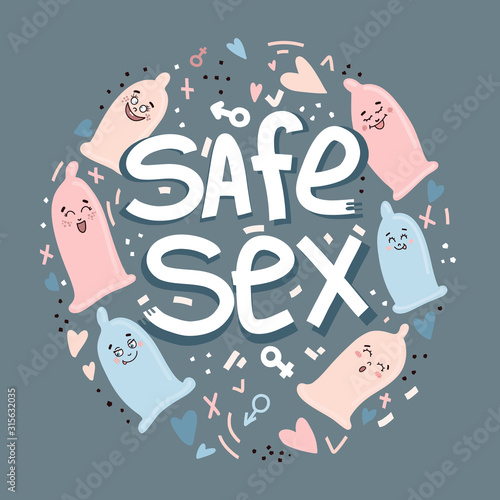 Cute condoms with funny faces in kawaii style and flat lettering with safe sex slogan , funny print, poster and banner drawn in Scandinavian style. Vector illustration .