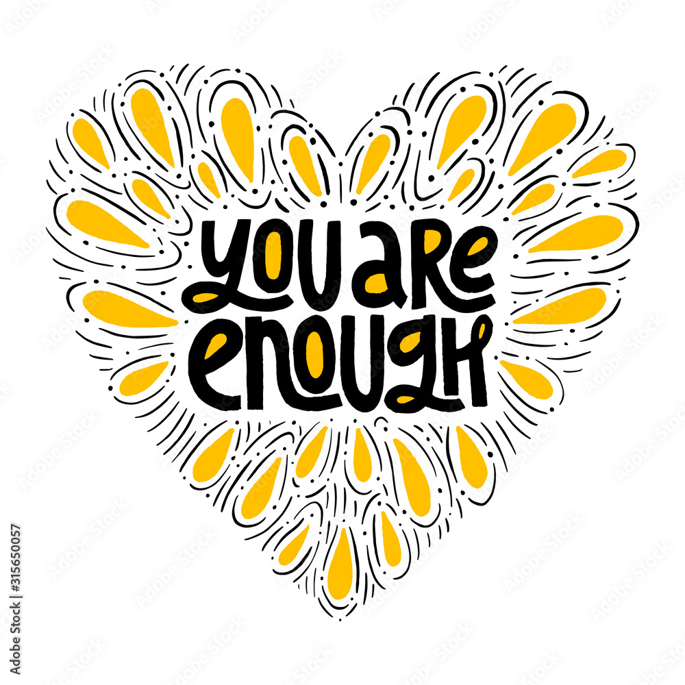 Fototapeta premium You are enough inspirational quote.