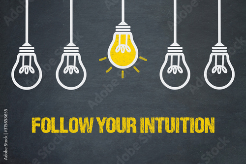 Photos Follow your intuition