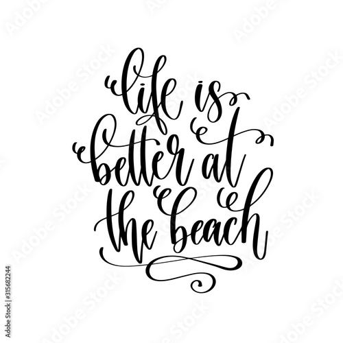 life is better at the beach - travel lettering inspiration text