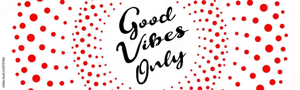 Good vibes only quote with circles Good vibes only quote with circles
