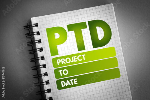 PTD - Project To Date acronym, business concept background photo