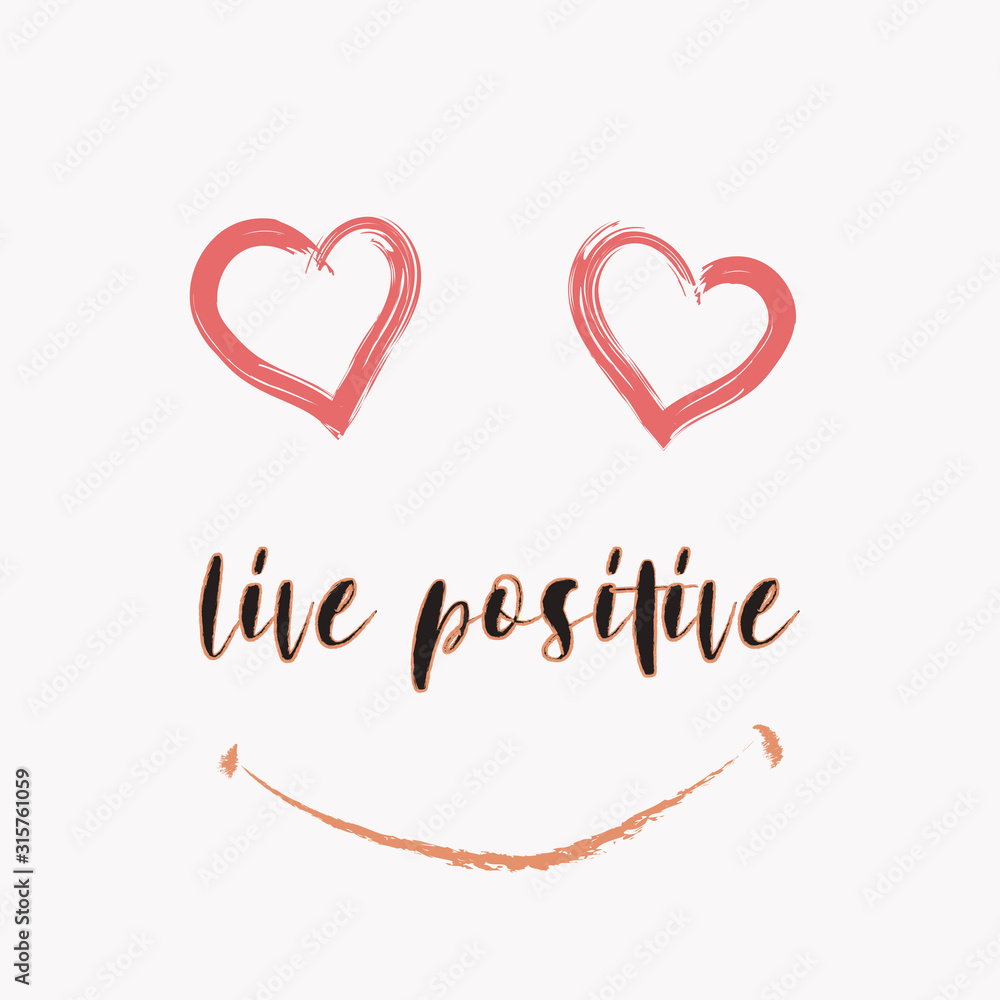 Inspiring phrase about positive life on light background. Motivational slogans for printing on clothing and mugs, objects. Positive calls for posters. Graphic design for t-shirts and hoodies.