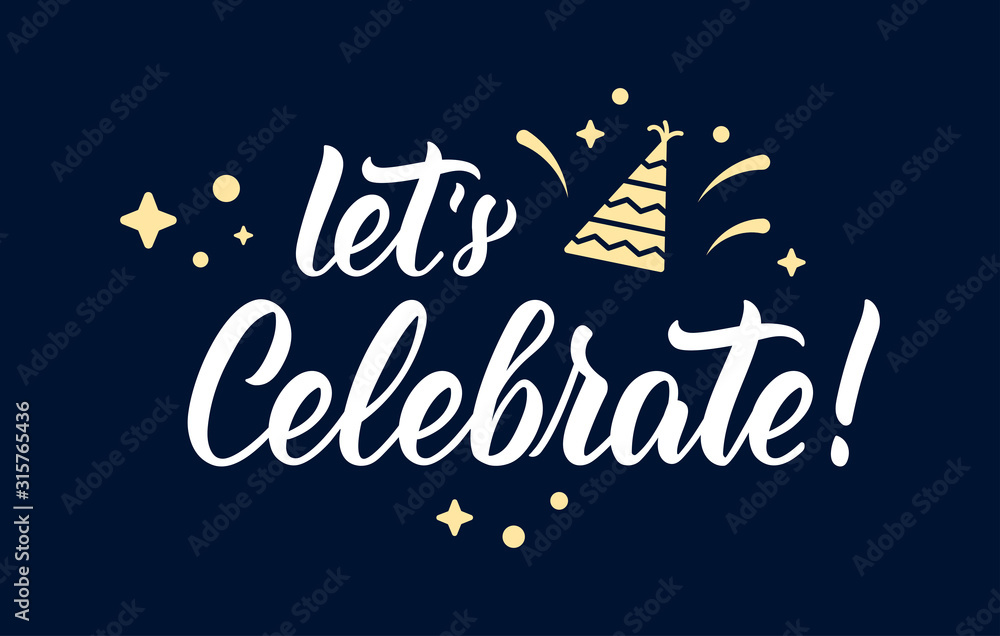 Let's Celebrate. Modern calligraphy quote with decorative elements in white ink. Vector Let's Celebrate. Modern calligraphy quote with decorative elements in white ink. Vector