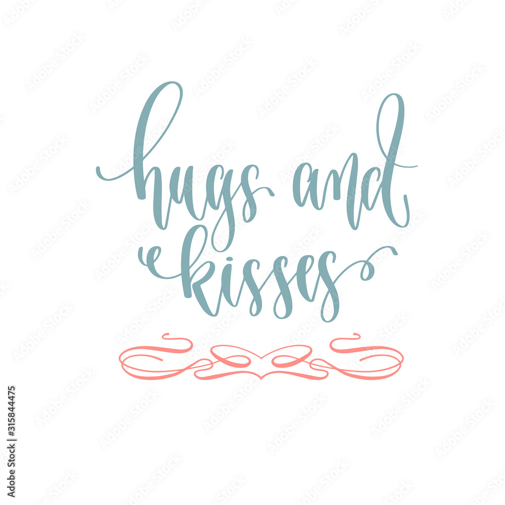 Obraz premium hugs and kisses - hand lettering romantic quote, love letters to valentines day design