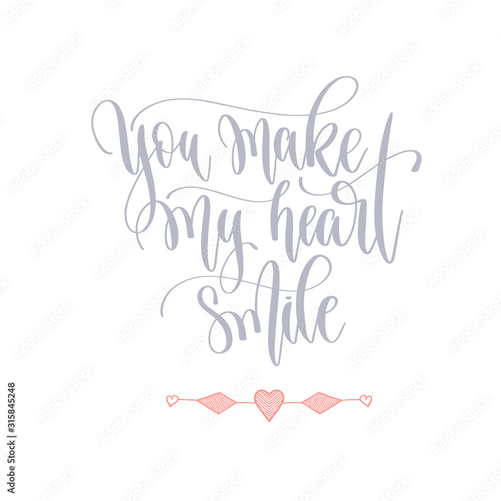 you make my heart smile - hand lettering romantic quote, love letters to valentines day design
