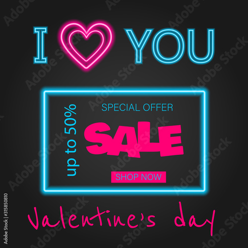 Glow Signboard. Sale banner. Valentine's Day Greeting Card Template. Shiny Neon Light Style Lettering. Holiday Flyer, Banner, Label. Vector 3d Illustration.
