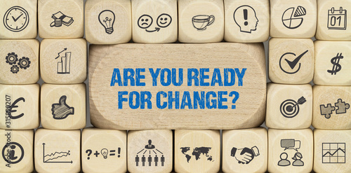 Are you ready for change?