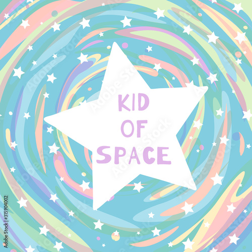 Cartoon vector illustration of space  universe  stars and isolated text Kid Of Space. For greeting cards  poster  cover  web and advertising banner  party invitation  post in social media  mailing.