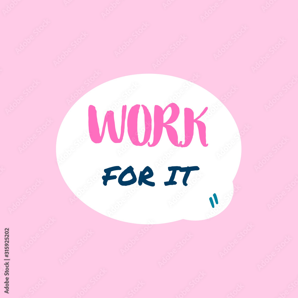 Work for it, illustration texture. Work for it, illustration texture.