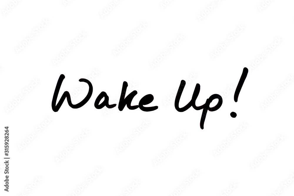 Wake Up! Wake Up!