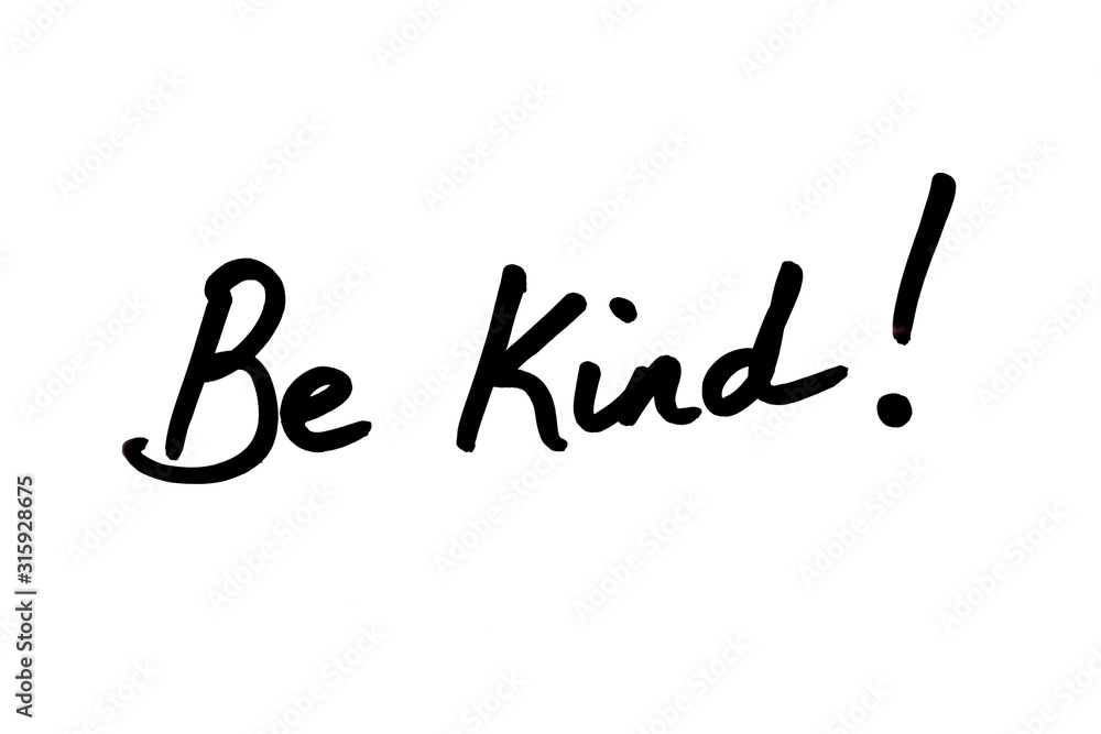 Be Kind Be Kind