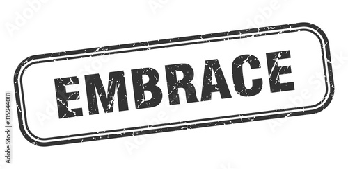 embrace stamp. embrace square grunge black sign