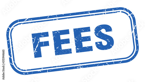 fees stamp. fees square grunge blue sign