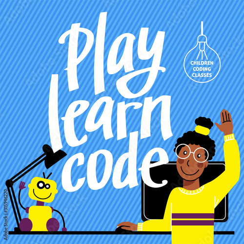 A square image of a black girl who studies robotics. A vector image for a flyer or a poster for the children coding school. Blue and yellow colors. Play, learn, code lettering