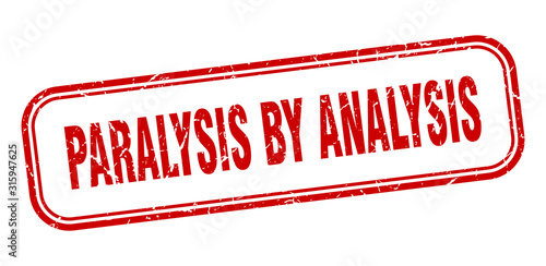 paralysis by analysis stamp. paralysis by analysis square grunge red sign