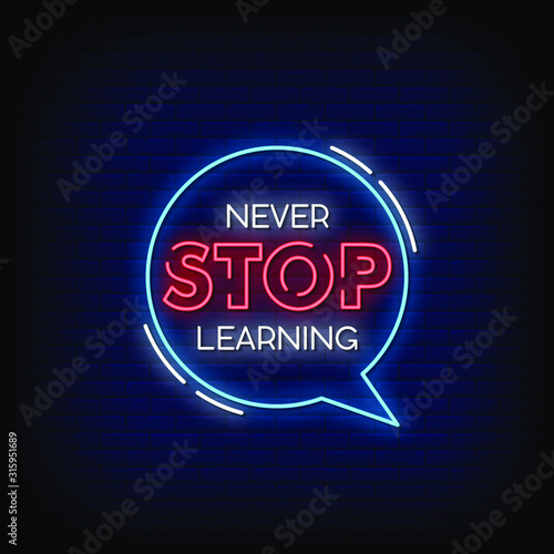 Never Stop Learning Neon Signs Style Text Vector