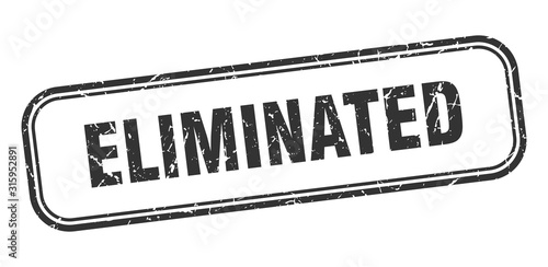 eliminated stamp. eliminated square grunge black sign