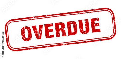 overdue stamp. overdue square grunge red sign