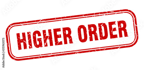 higher order stamp. higher order square grunge red sign