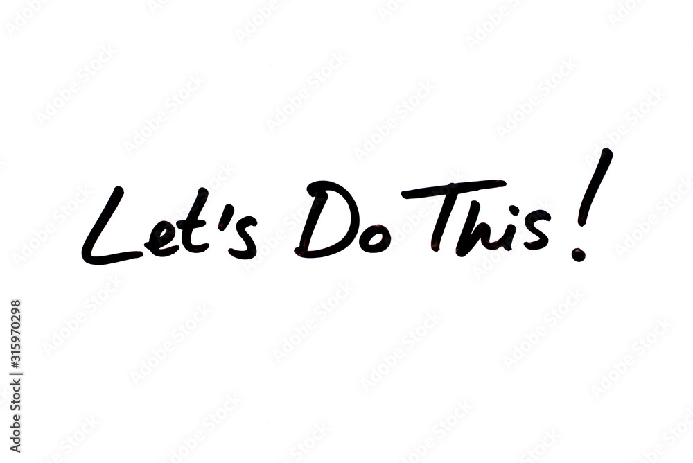 Lets Do This! Lets Do This!