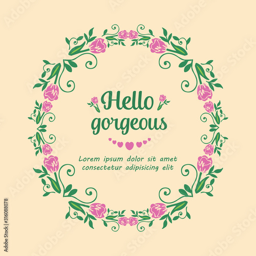 Elegant shape of leaf and floral frame, for hello gorgeous card design. Vector