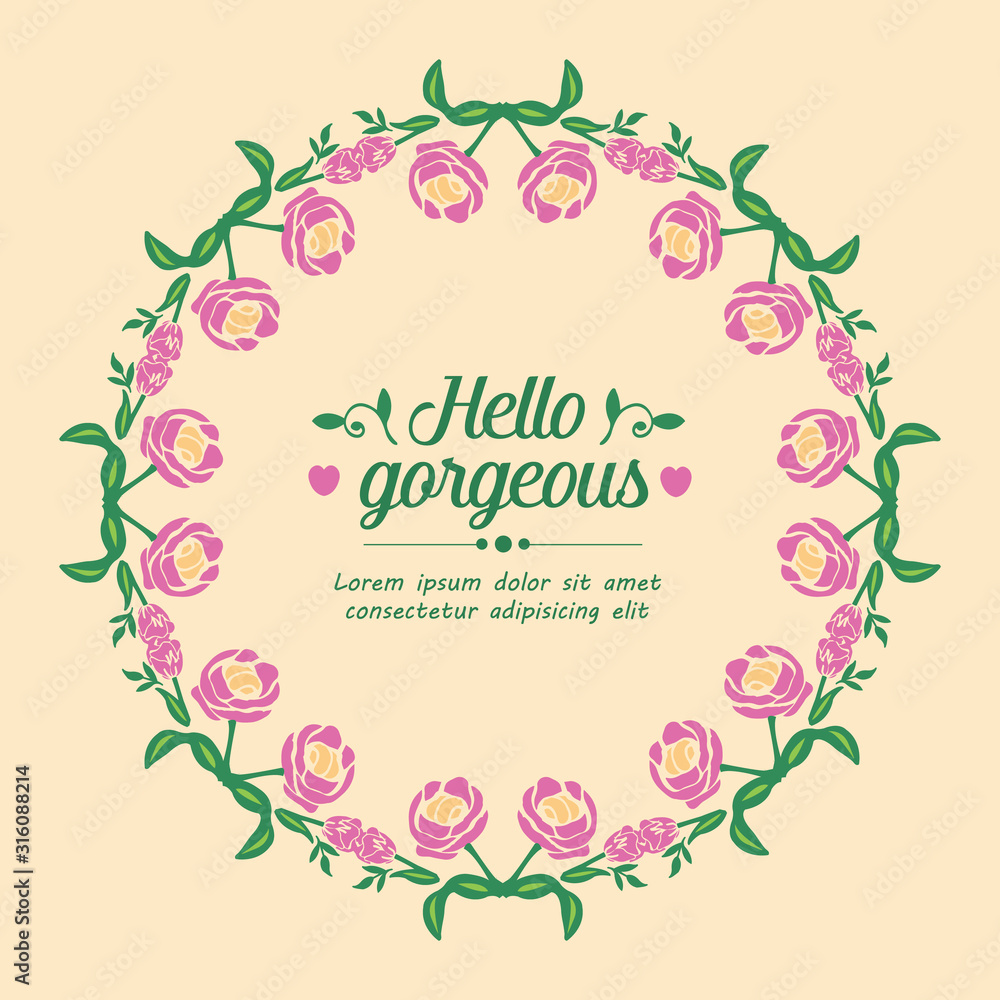 Elegant shape of leaf and floral frame, for hello gorgeous card design. Vector