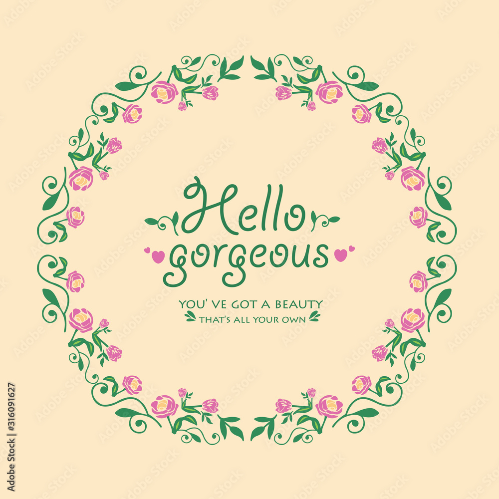 Modern shape of leaf and flower frame, for hello gorgeous card template design. Vector Modern shape of leaf and flower frame, for hello gorgeous card template design. Vector