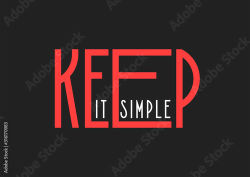 Modern typographic poster "Keep it simple"