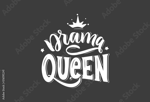 Drama queen logo  label  emblem  slogan  phrase. Handwritten lettering composition on black backgrond for girls