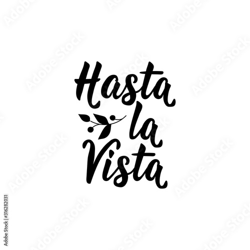 See you later - in Spanish. Lettering. Ink illustration. Modern brush calligraphy.