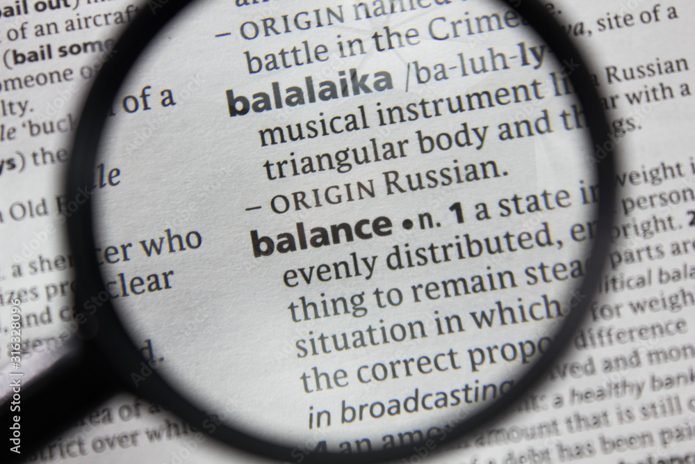 The word or phrase balance in a dictionary. The word or phrase balance in a dictionary.