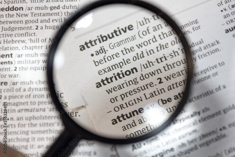 The word of phrase - attrition - in a dictionary. The word of phrase - attrition - in a dictionary.