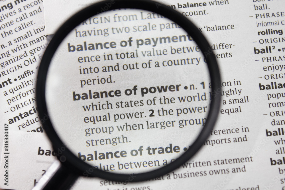 The word or phrase balance of power in a dictionary. The word or phrase balance of power in a dictionary.