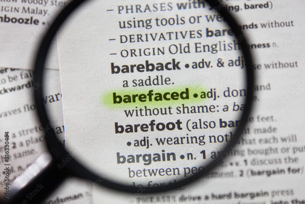 The word or phrase barefaced in a dictionary. The word or phrase barefaced in a dictionary.