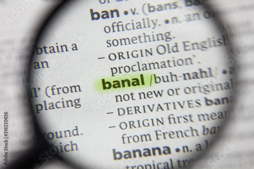 The word or phrase banal in a dictionary.