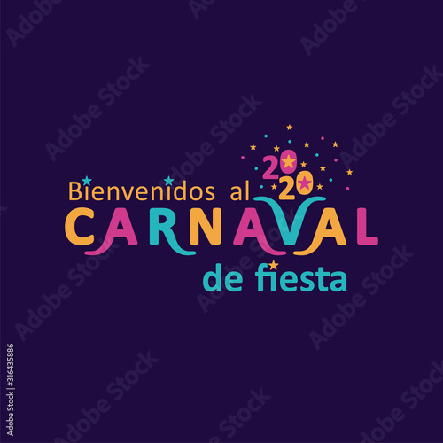 Bienvenidos al carnaval de fiesta. 2020. Vector logo in Spanish translates as Welcome to the carnival party. Bright letters on a dark background.