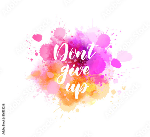 Don't give up lettering on watercolor splash